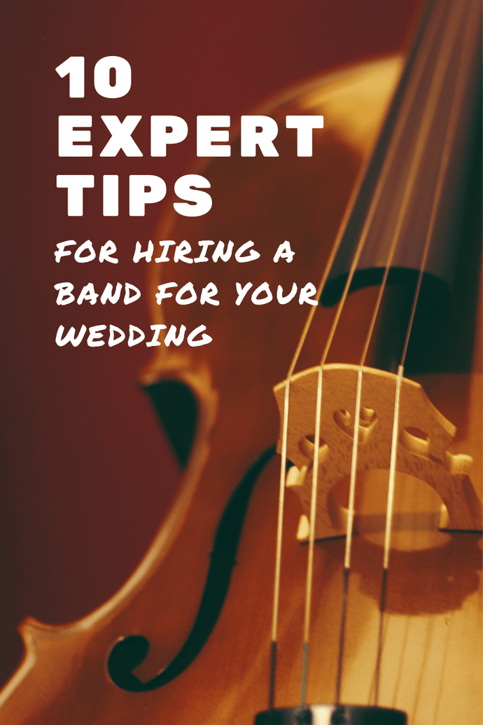 10 Expert Tips For Hiring A Band For Your Wedding