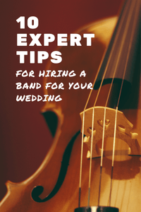 10 Expert Tips For Hiring A Band For Your Wedding