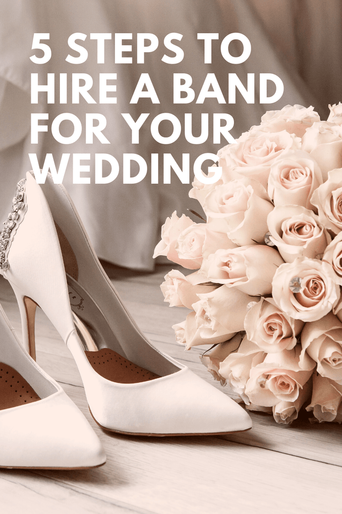 5 Steps To Hire A Band For Your Wedding